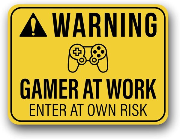 Targa Warning Gamer at Work 20x30 cm. - immagine 4